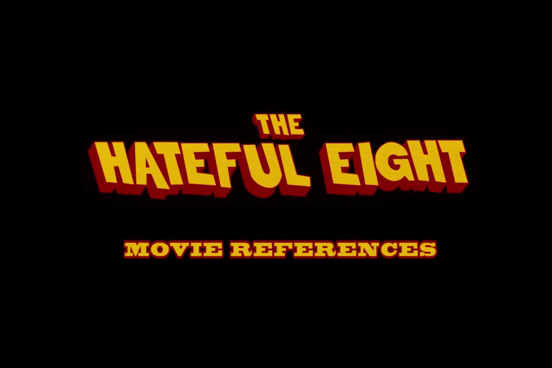 The Hateful Eight Movie References